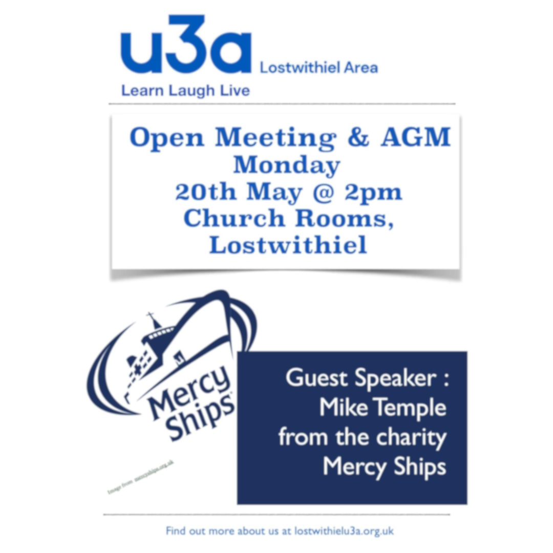 Lostwithiel University of Third Age Age: Open Meeting